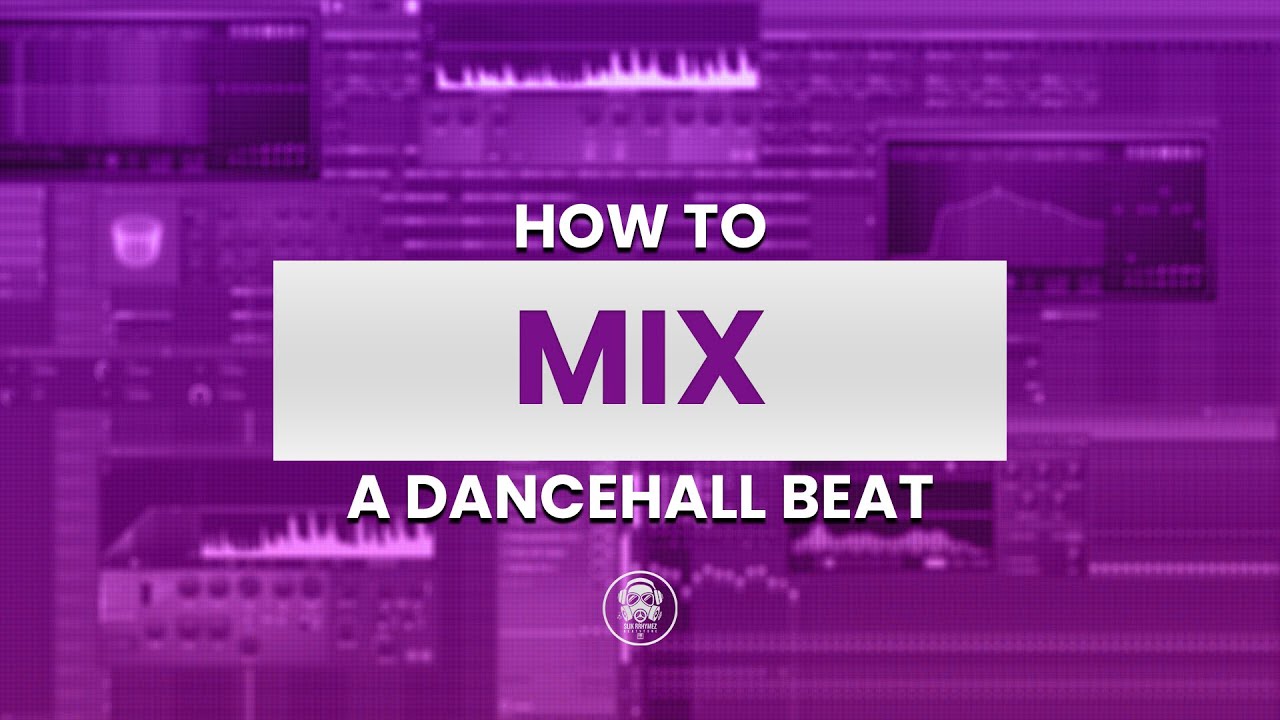How To Mix A Dancehall Beat 🎛