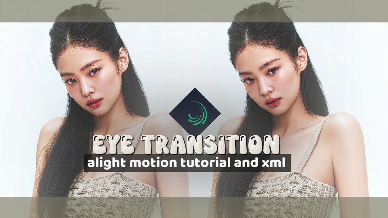 Smooth eye transition tutorial and xml in Alight Motion 