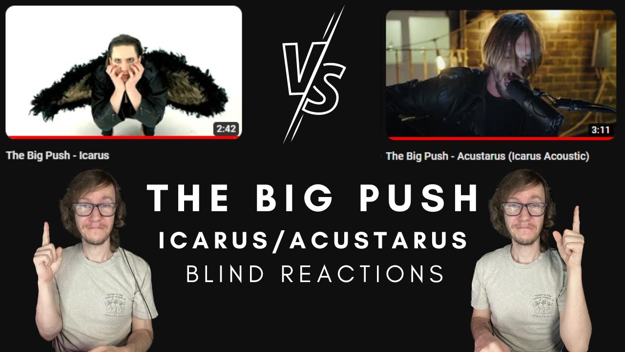 The Big Push - Icarus & Acustarus (Blind Reactions)