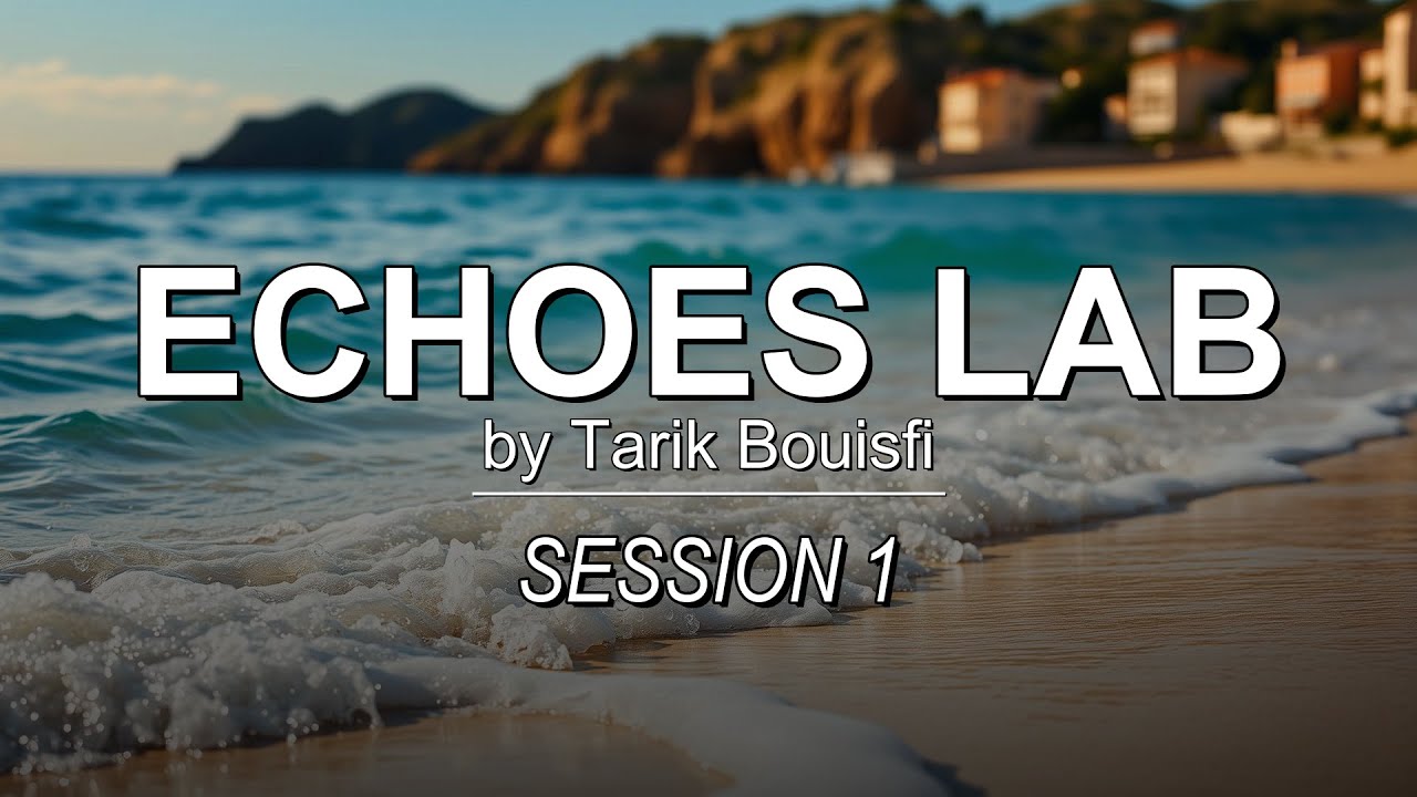 TB Echoes Lab : SESSION 1