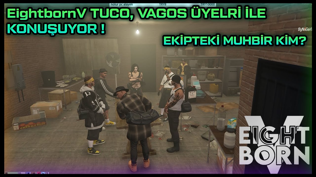 EightbornV TUCO, VAGOS ÜYELERİ İLE TOPLANTI YAPIYOR ! - EKİPTEKİ MUHBİR KİM? - EightbornV Leobosh
