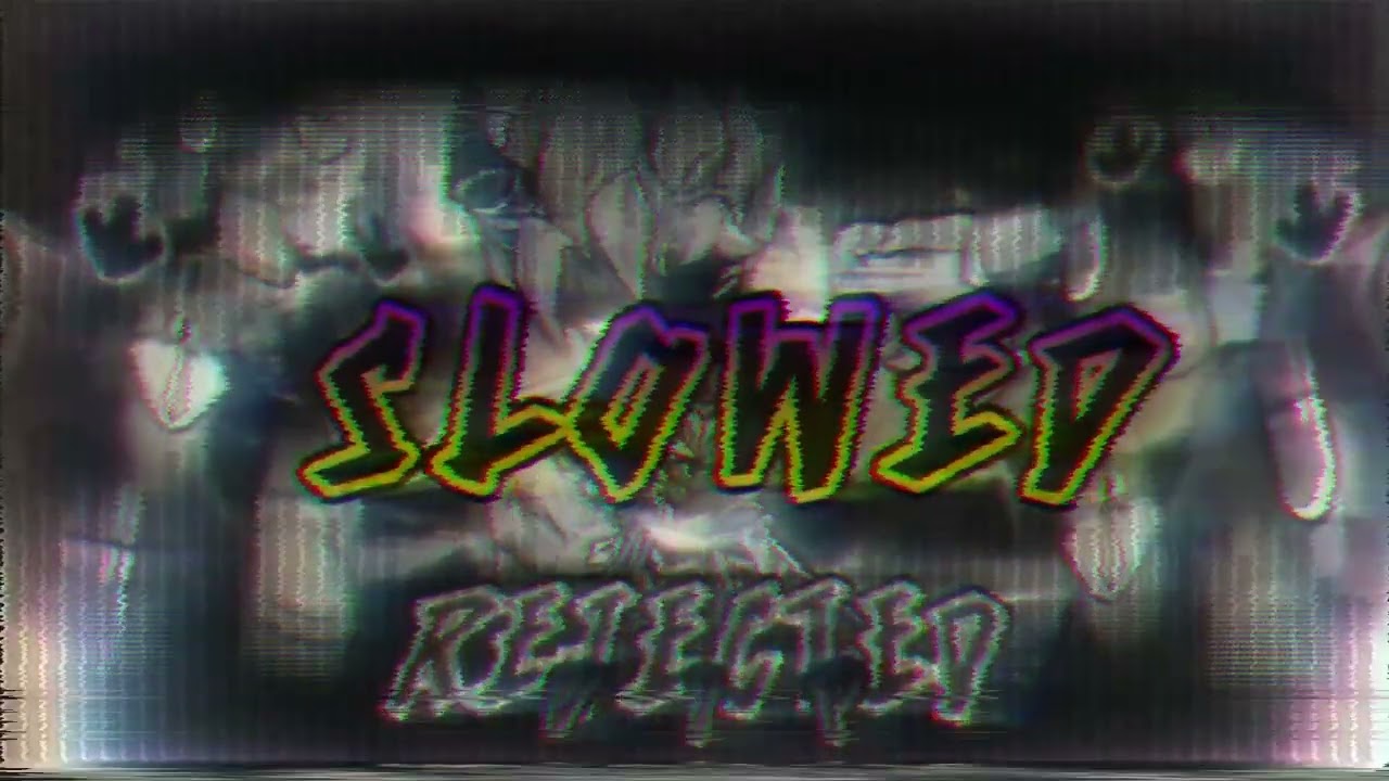 REJECTED VIP - V.s Voiid Chronicles - Slowed & Reverb / (READ DESCRIPTION)