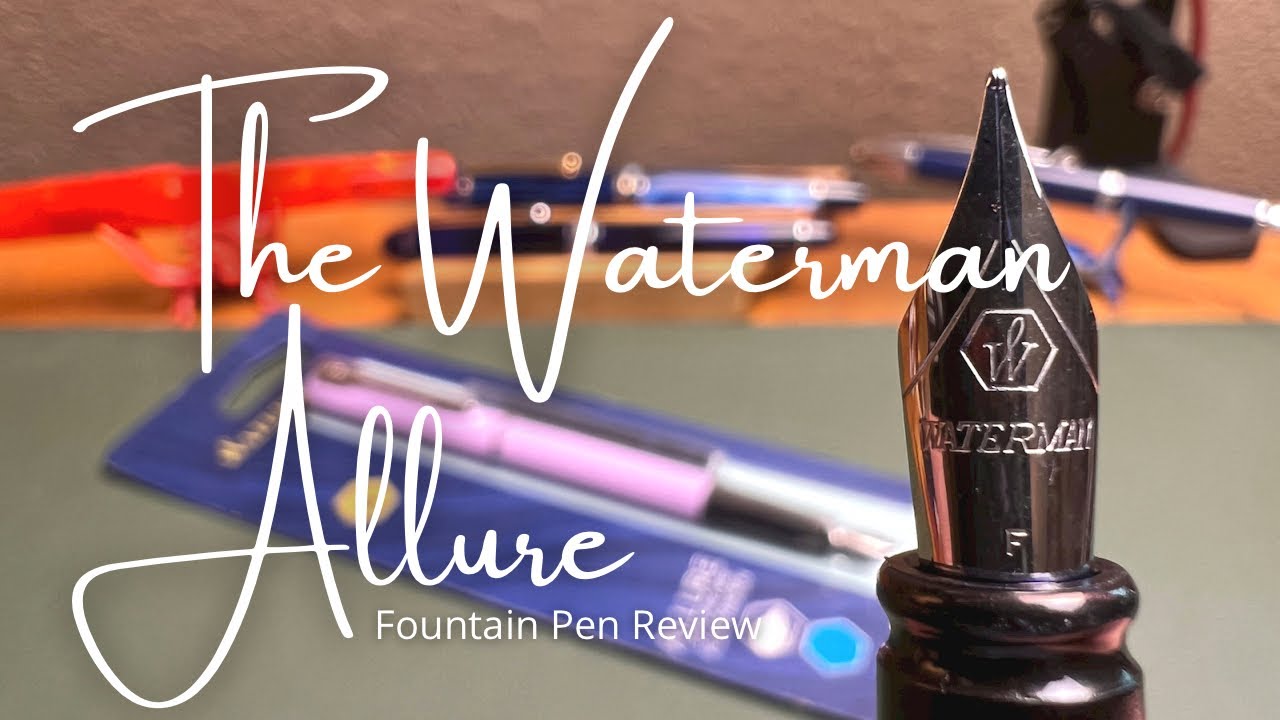 Review of the Waterman Allure • Oui ou non?