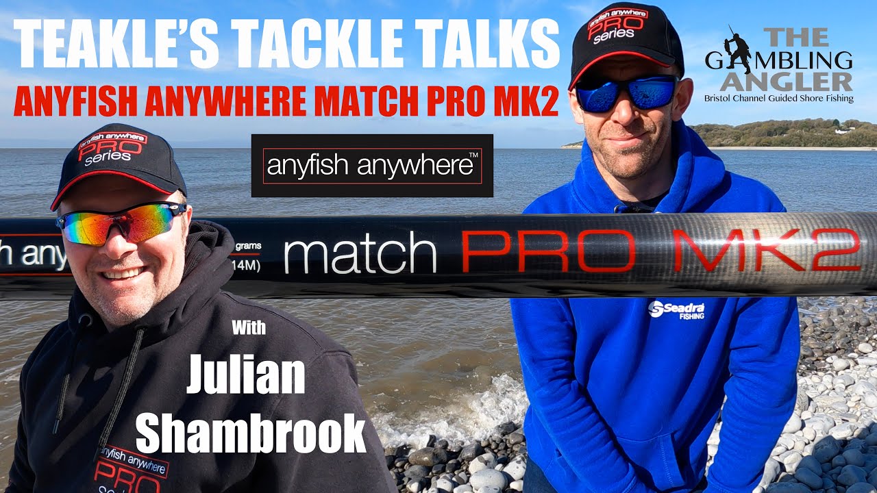 Teakle's Tackle Talks- NEW Anyfish Anywhere Match Pro Mk2. With Julian Shambrook And Dai Llewellyn