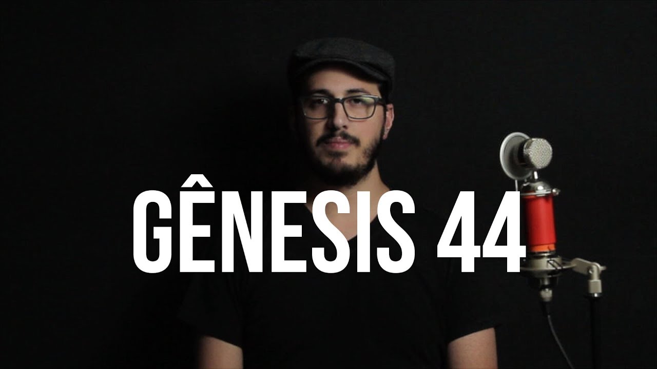 Gênesis 44 - A astúcia de José para deter seus irmãos