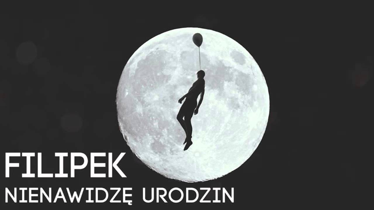 Filipek - Nienawidzę urodzin prod.Lema