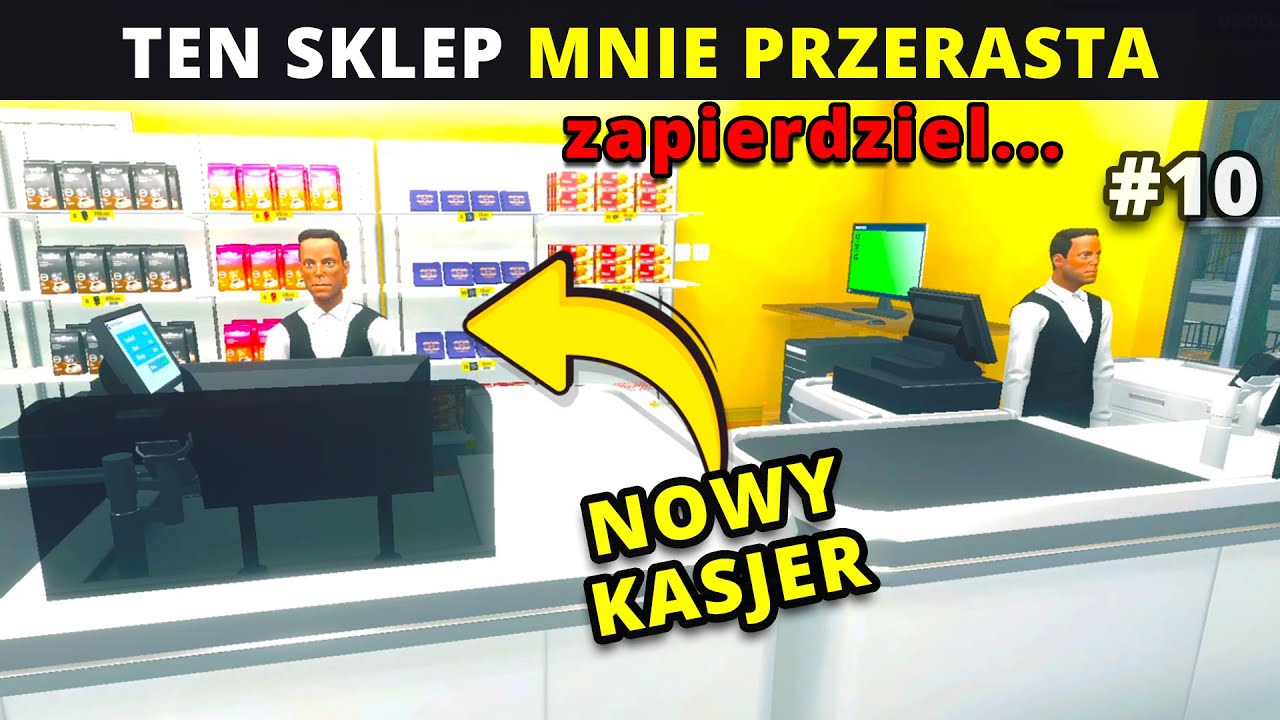 TEN SKLEP MNIE PRZERASTA! 🛒 Zatrudniłem nowego kasjera. Supermarket Simulator (#10) Symulator Sklepu