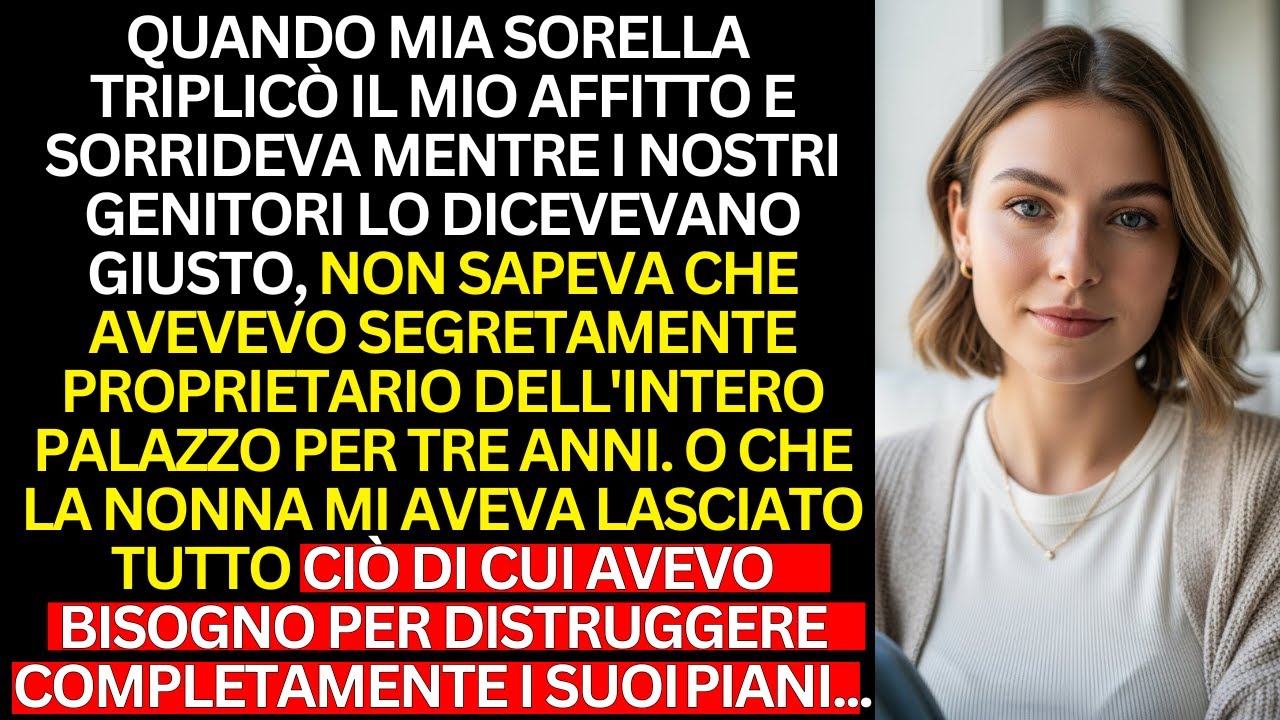 Mia sorella ha aumentato il mio affitto da 2.350 a 7.100 dollari, poi ha sorriso quando i nostri....