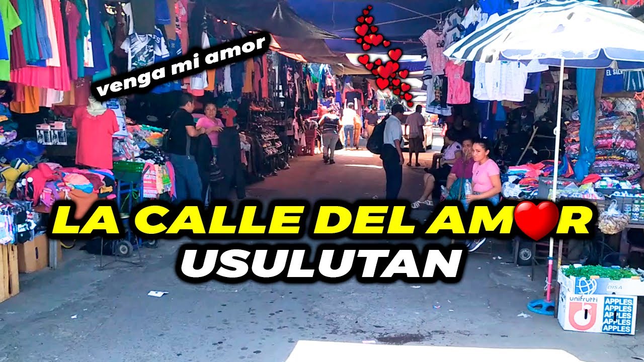 Usulutan El SALVADOR La Calle del AMOR
