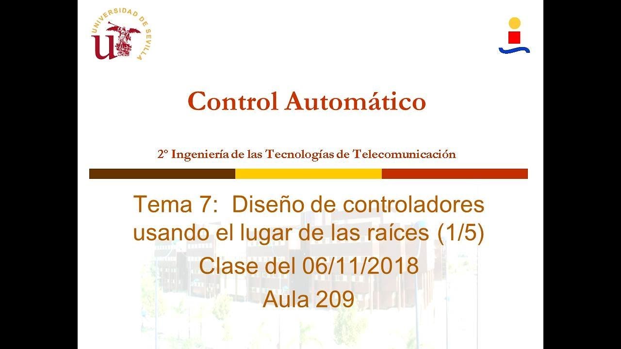 Tema 7:  Diseño de controladores usando el lugar de las raíces (1/5)