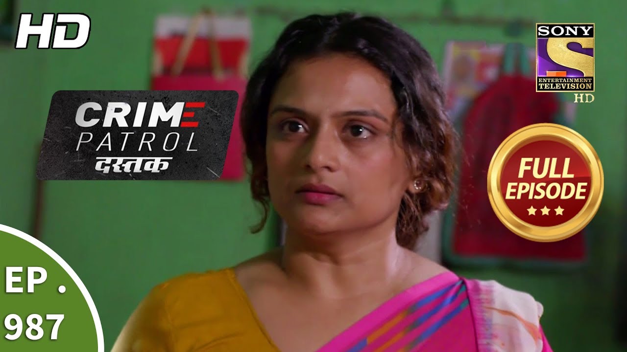 Crime Patrol Dastak - Ep 987 - Full Episode - 28th February, 2019
