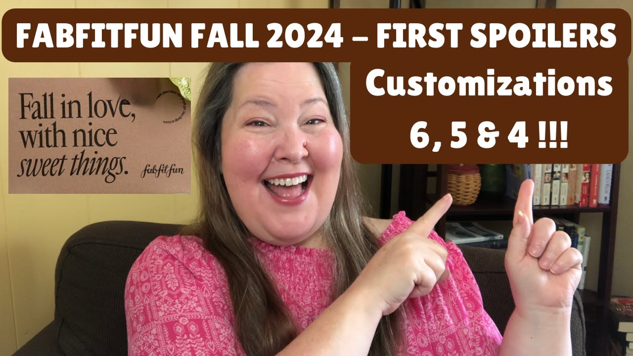 FabFitFun Spoilers - Fall 2024  - Customization 6, 5, & 4 Spoiler