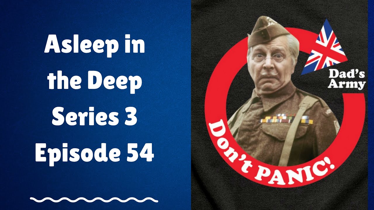 Asleep in the Deep Series 3 Episode 54