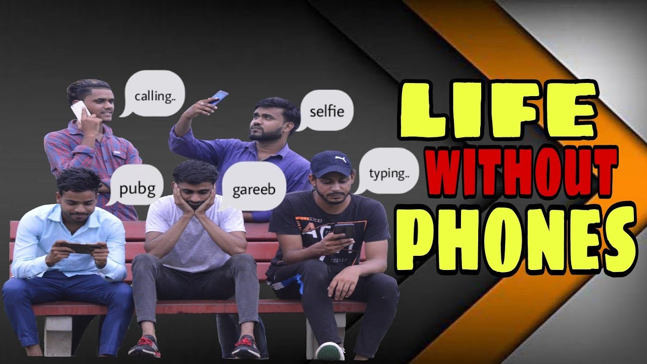 Life without phones | लाइफ विथाउट फ़ोन्स | fbd boys