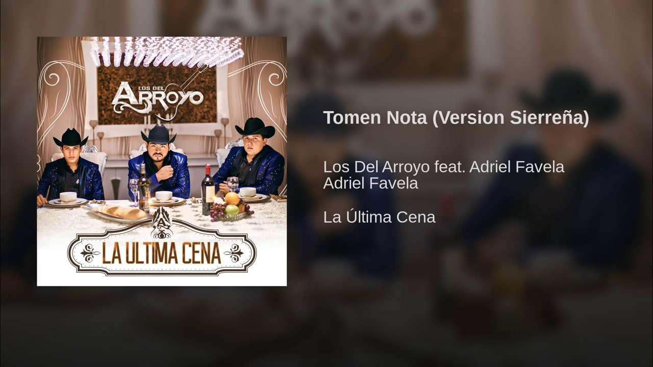 Tomen Nota - Los Del Arroyo (Version Sierre&ntilde;a)