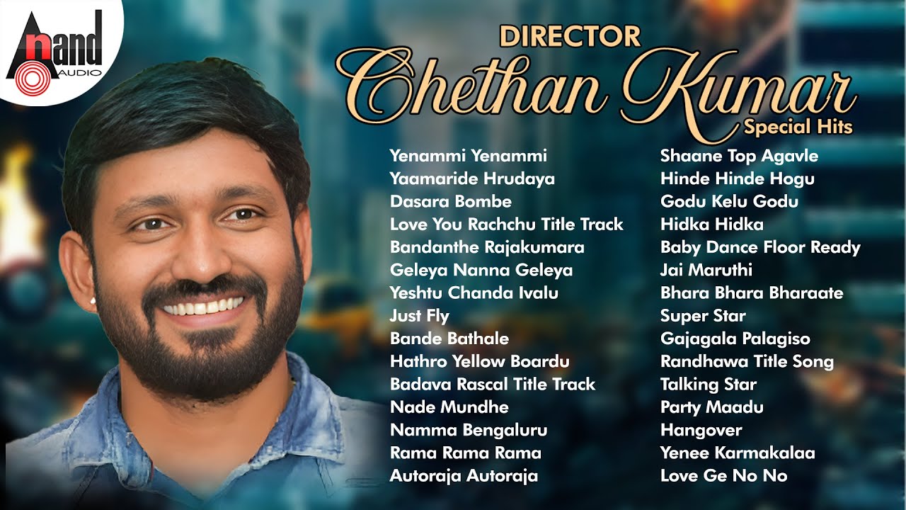 Director Chethan Kumar Special Hits | Kannada Movies Selected Songs | @AnandAudioKannada2