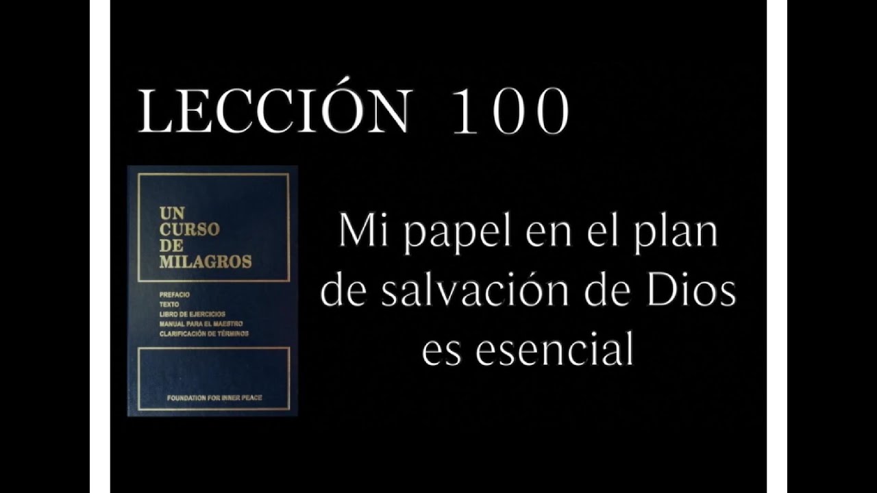 Lección 100 Un Curso de Milagros