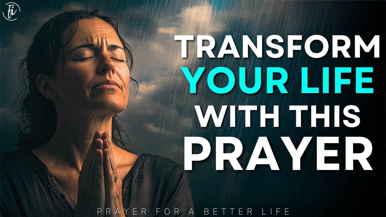 Prayer for a Better Life | Prayer For Significant Change In Your Life