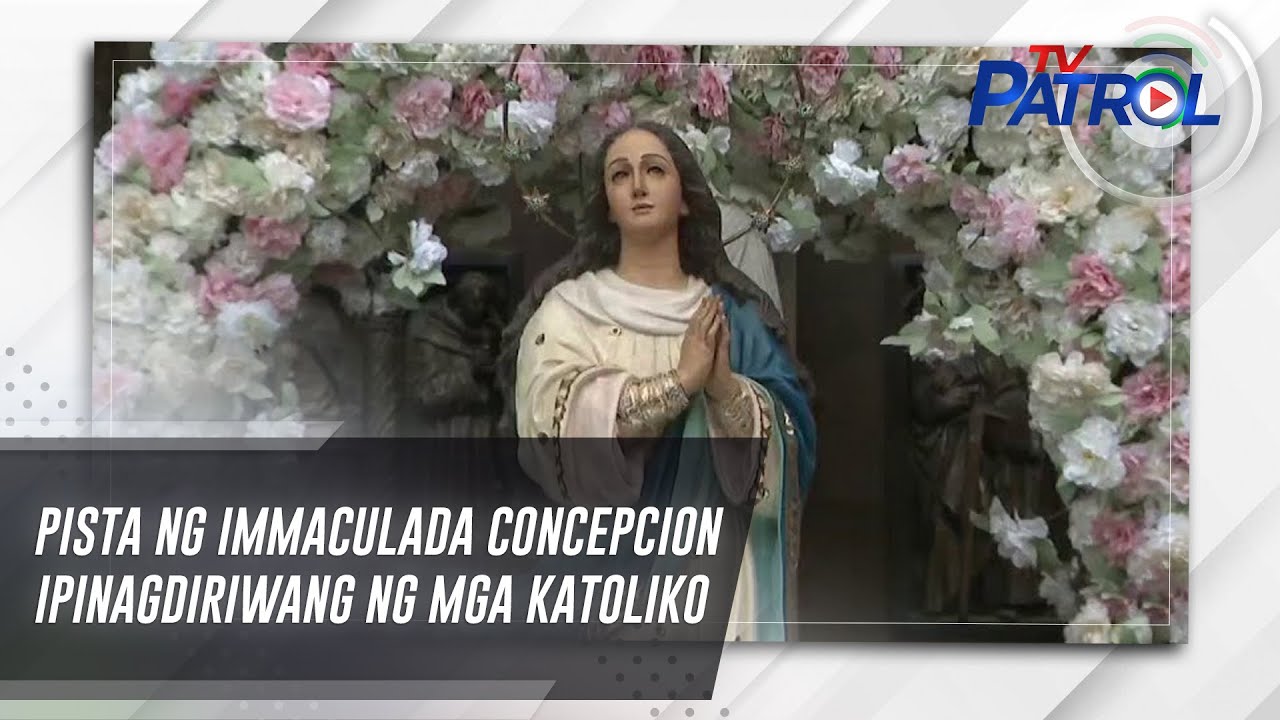 Pista ng Immaculada Concepcion ipinagdiriwang ng mga Katoliko | TV Patrol