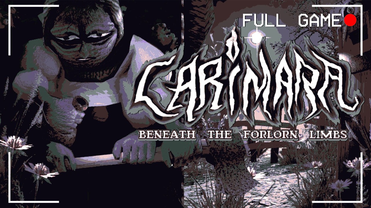 Carimara Beneath the forlorn limbs Полное Прохождение