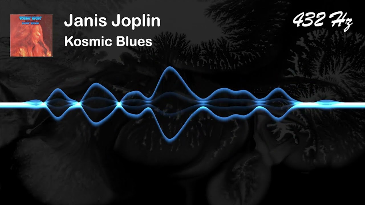 Janis Joplin - Kozmic Blues [432 Hz]