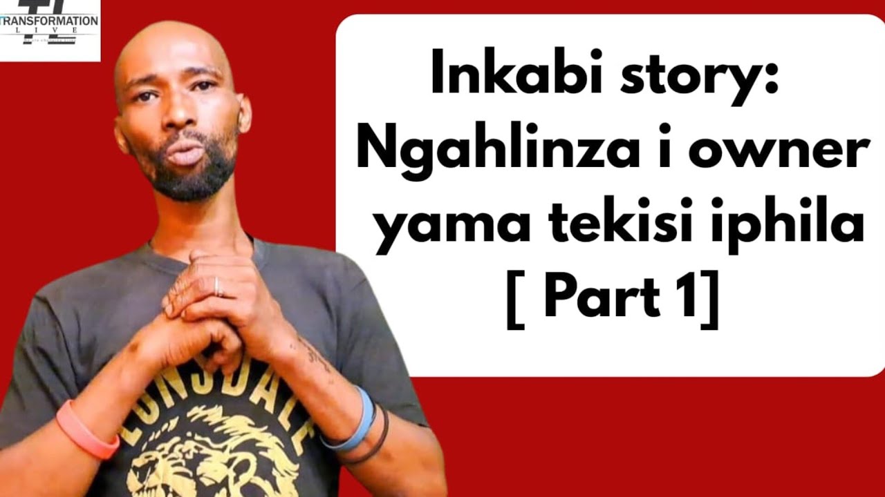 Inkabi story: Ngahlinza i owner lama tekisi liphila[ Part 1]