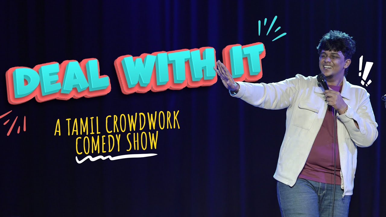 Deal with it - A Crowdwork comedy show ft. Faiyaaz Hussain