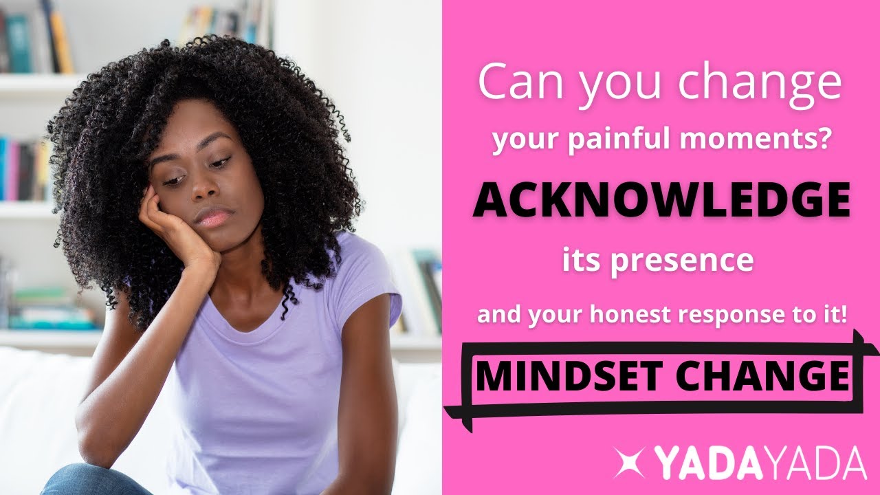 What is your MIND stuck on? Your Responses or Reactions to Experiences is Key to BIG Changes