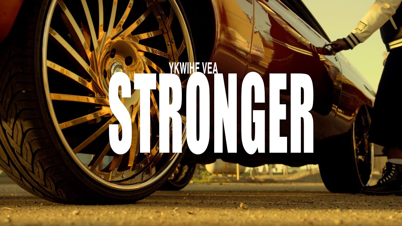 YKWIHF Vea - Stronger (Official Music Video)