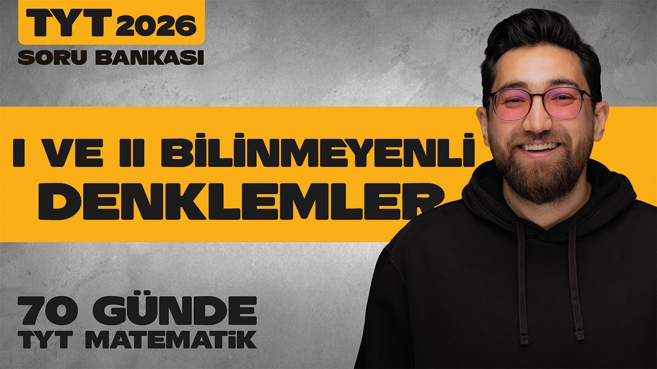 I ve II Bilinmeyenli Denklemler Soru Bankası Çözümleri | 6. Ünite - Tek Video | TYT Matematik |2026