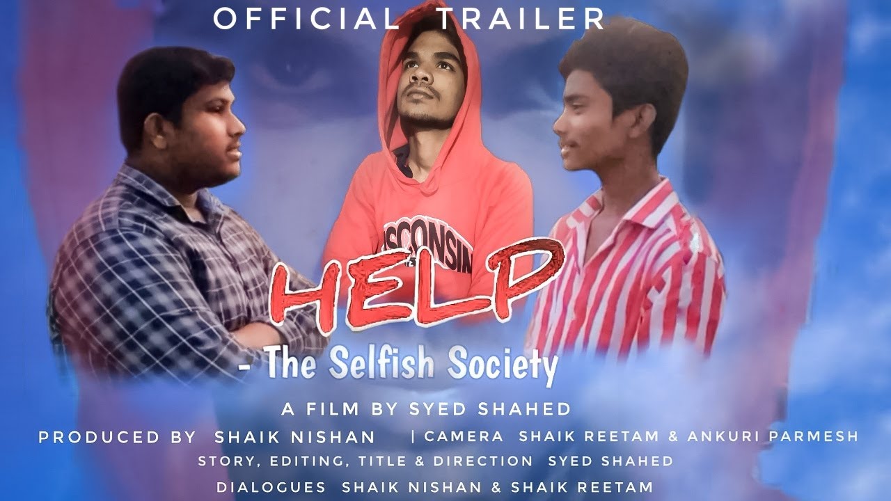 HELP - The Selfish Society | Hindi Short Film Trailer By Syed Shahed | Shaik Nishan | Jumbo Diaries