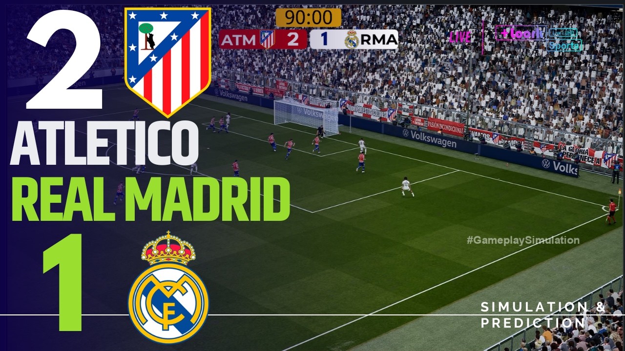 ⚽ Atletico Madrid 2-1 Real Madrid [HIGHLIGHTS] LALIGA 26/27 ✅ | Match Simulation/Recreation