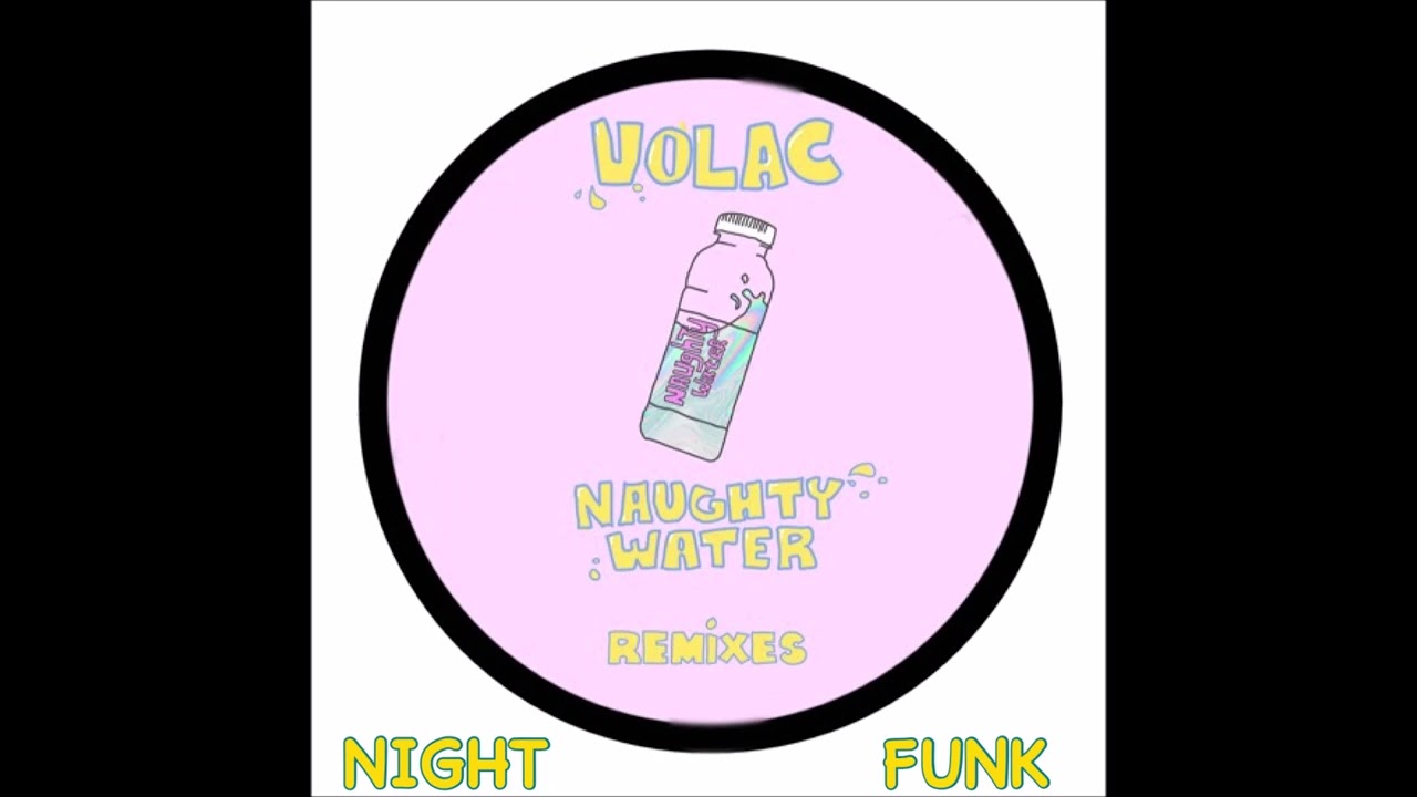 Volac - Naughty Water (NightFunk Remix)