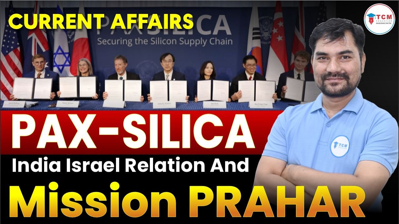 PAX-SILICA Explained | India-Israel Relations & Mission Prahar | Current Affairs 2026
