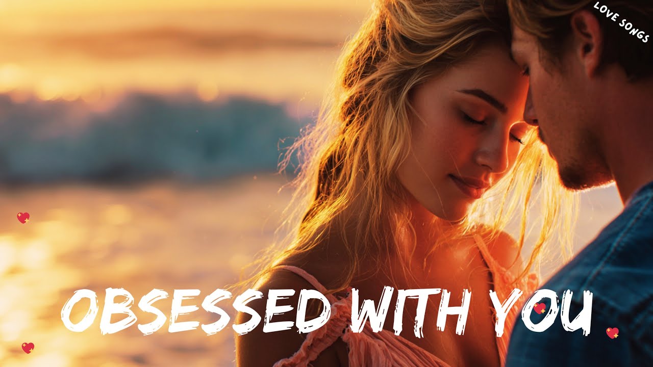 💖 OBSESSED WITH YOU 💖 Deep Romantic Song | Soulful Love Ballad 2025 🎶