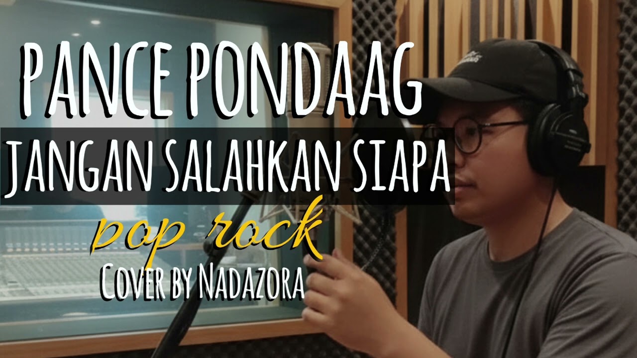 Jangan Salahkan Siapa – Pance Pondaag | Cover by nadazora
