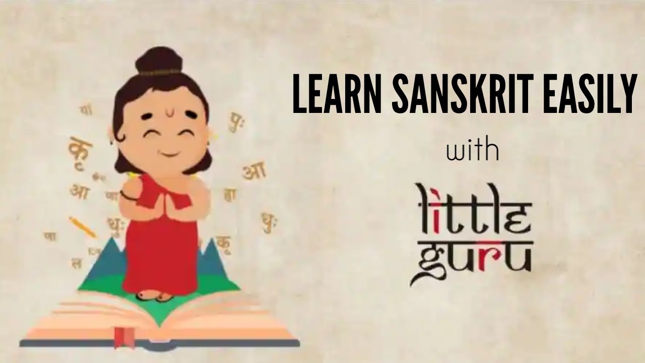 Learn Sanskrit in easy way | Little Guru App | Indian Council for Cultural relations