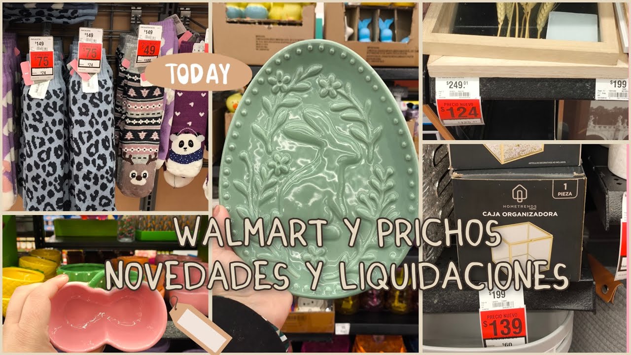 Walmart y Prichos Novedades y Liquidaciones 
