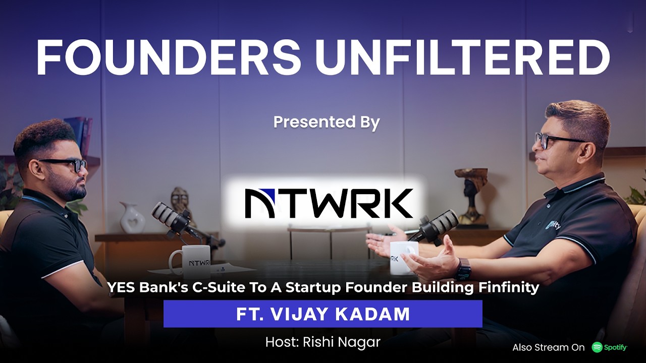 Yes Bank's C-Suite to a startup founder building Finfinity| Founders Unfiltered EP 10 Ft.Vijay Kadam