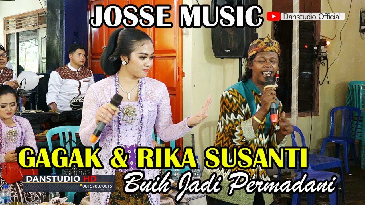 GAGAK FEAT RIKA SUSANTI BUIH JADI PERMADANI SAMPAI MATI CS JOSSE MUSIC #danstudio #jossemusic
