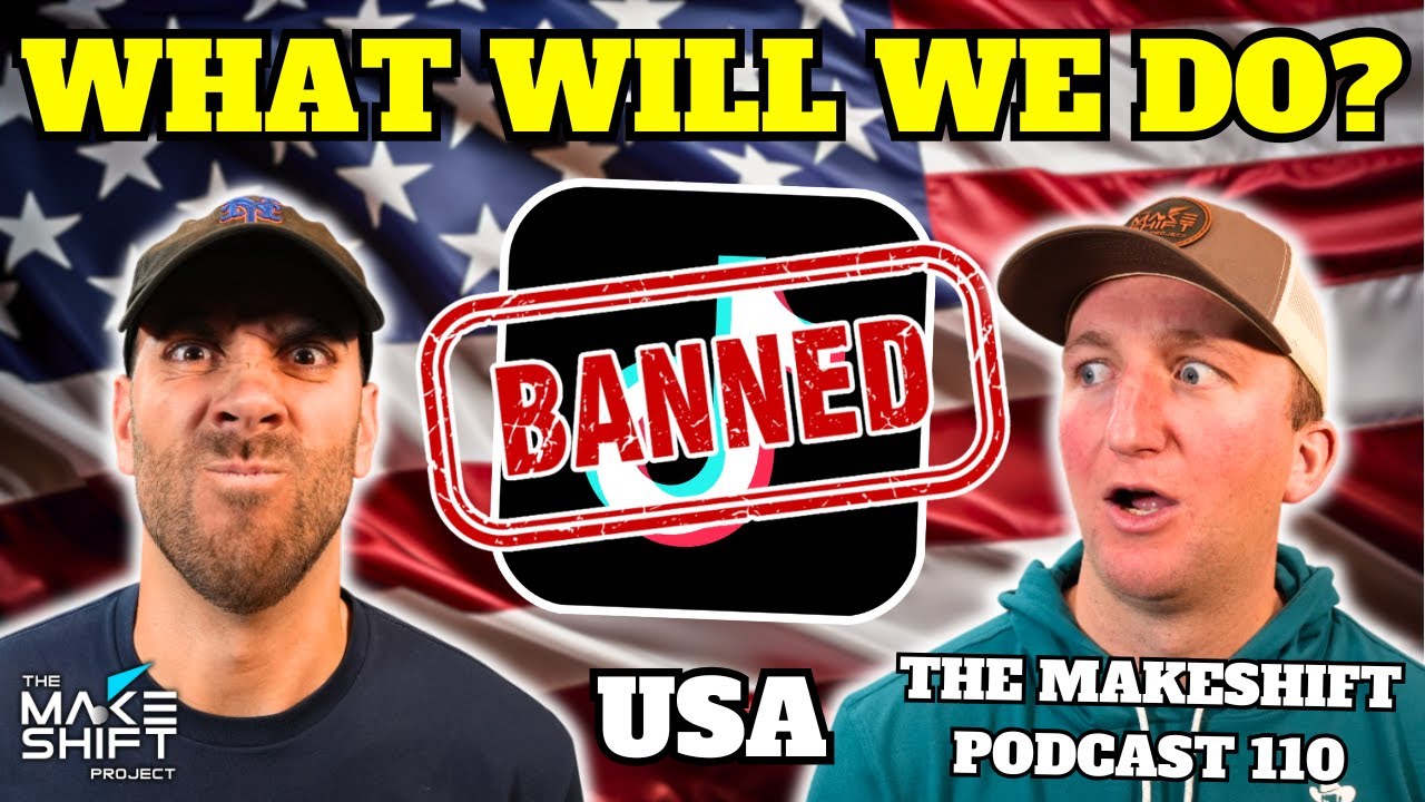 Is TikTok Getting BANNED In The USA?! 🤯 The Makeshift Podcast 110