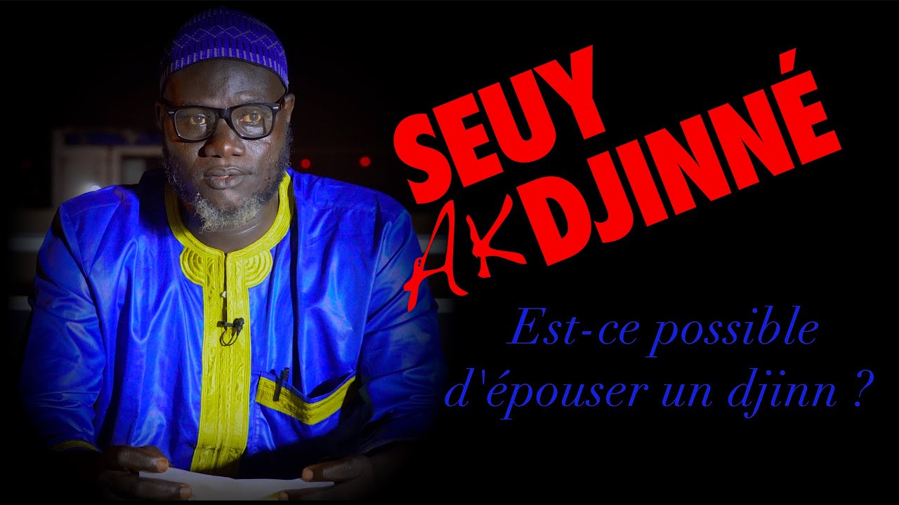 Le monde des djinns N°08 :  Est-ce possible d'épouser un djinn ? | Oustaz Arona SALL