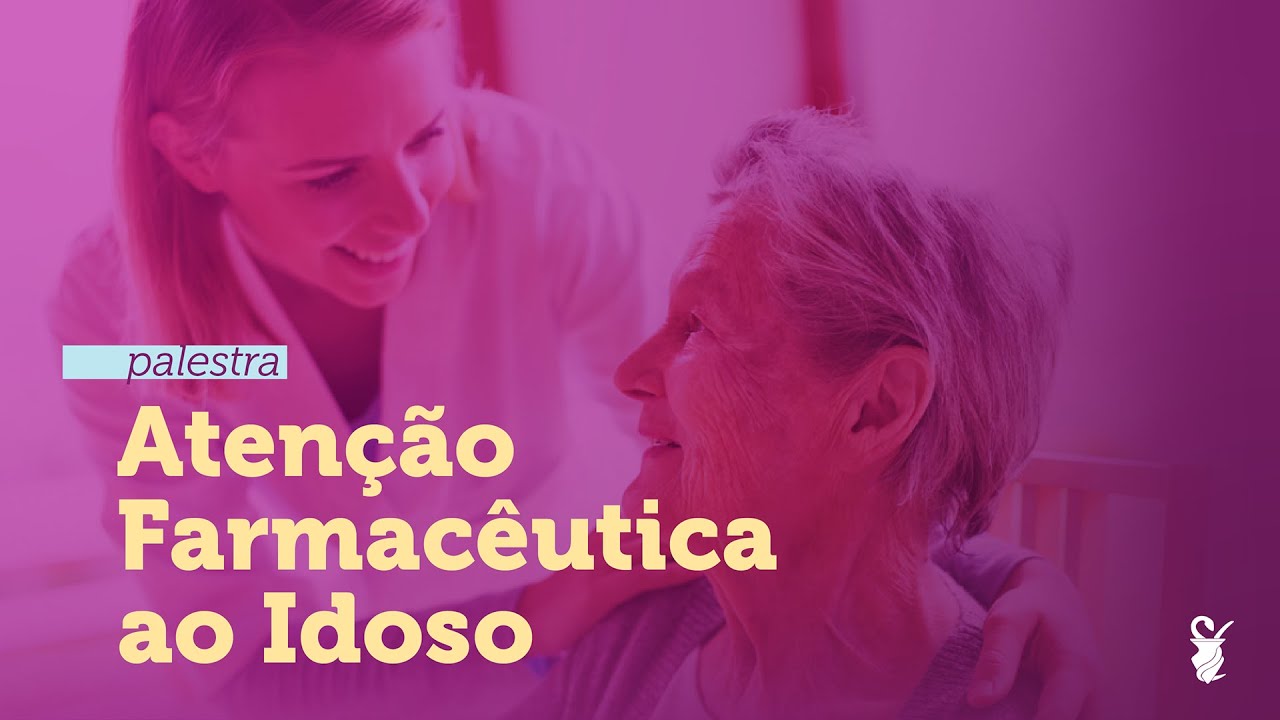 Palestra: Atenção Farmacêutica ao Idoso