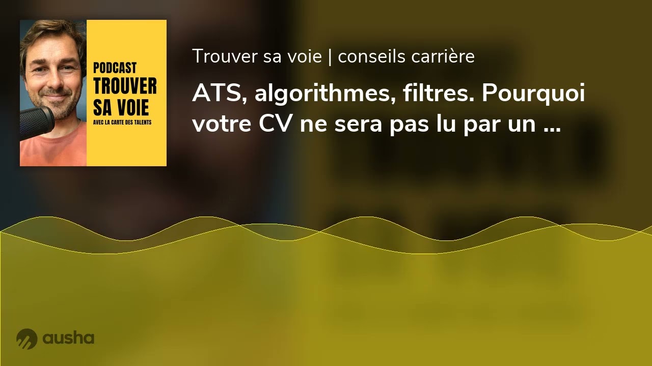 ATS, algorithmes, filtres. Pourquoi votre CV ne sera pas lu par un recruteur ?