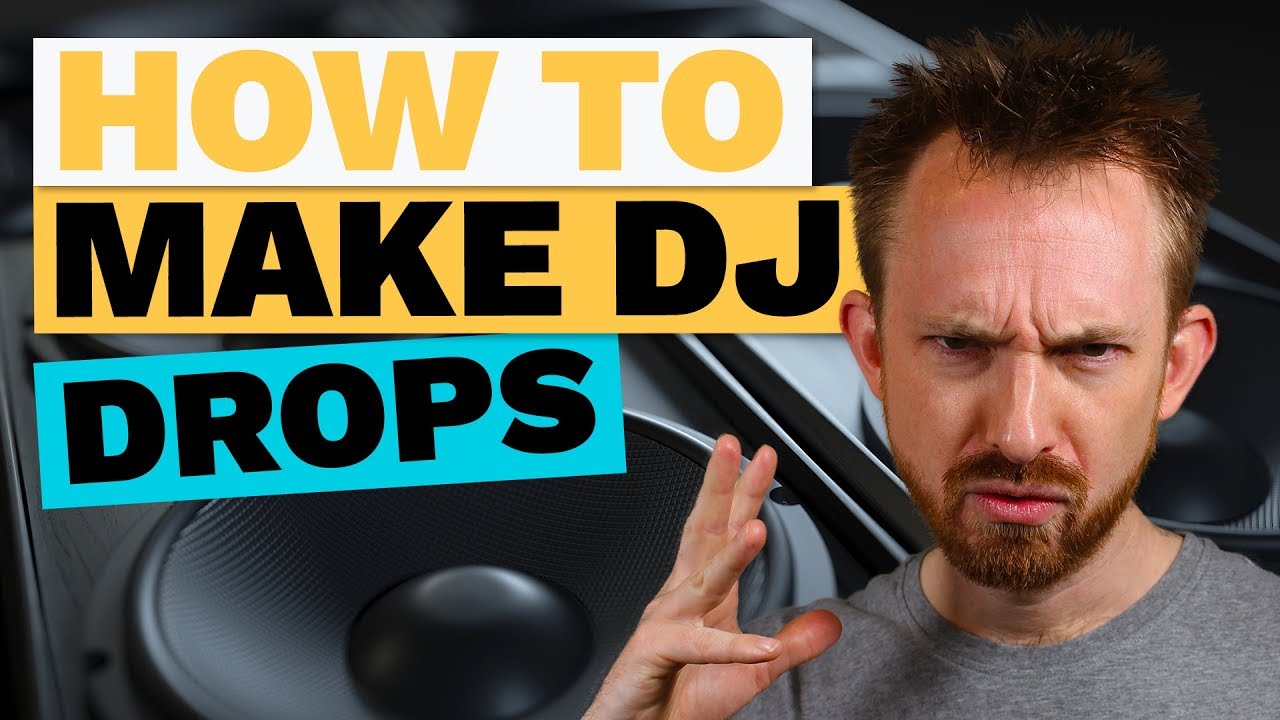 How to Make DJ Drops