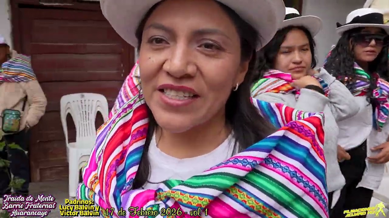 TRADICIONAL TRAIDA DE MONTE BARRIO HUARANCAYO 17 FEBRERO 2026 VOL 1