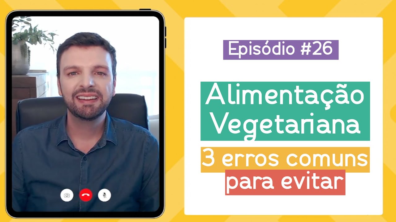Alimentação vegetariana: 3 erros comuns para evitar