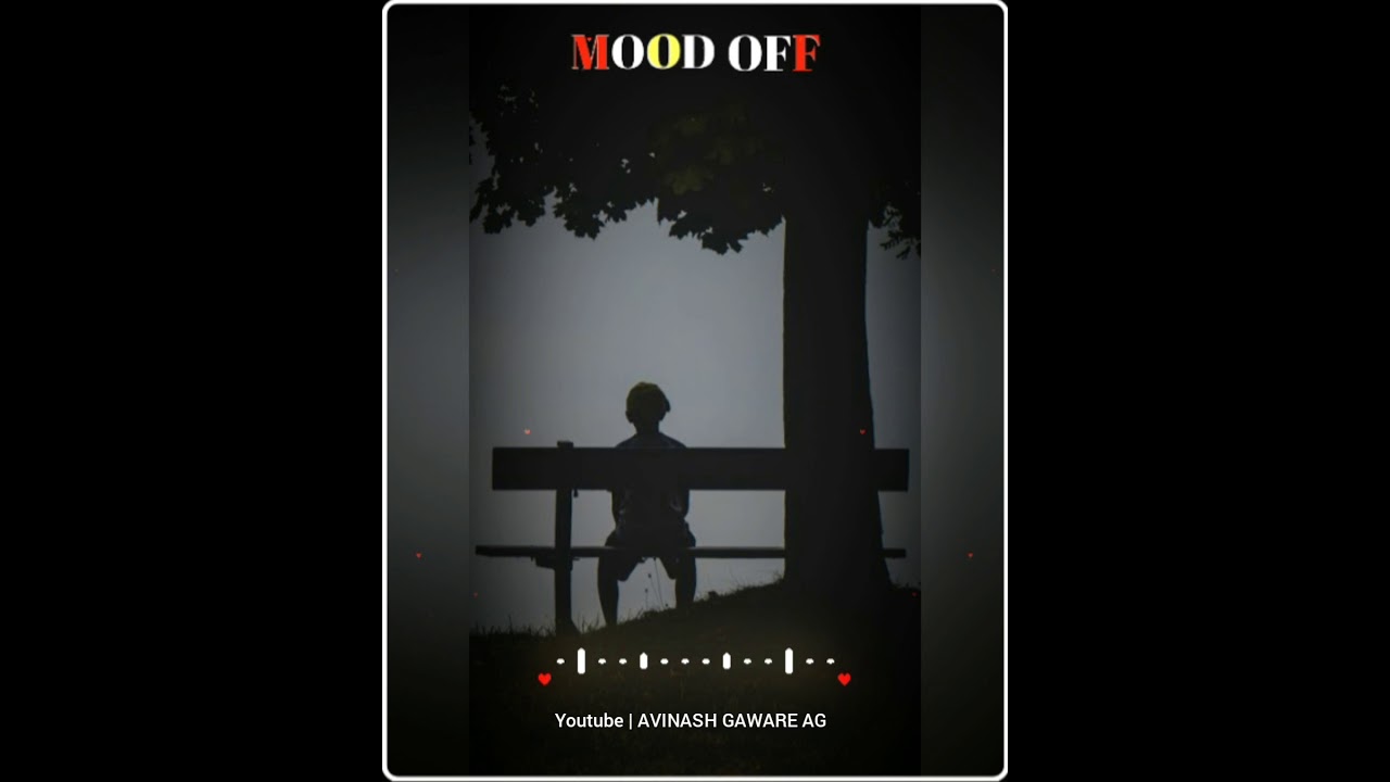 Mood Off WhatsApp Status 2021 | new sad song status | alone status | mood off status | Sad Status |
