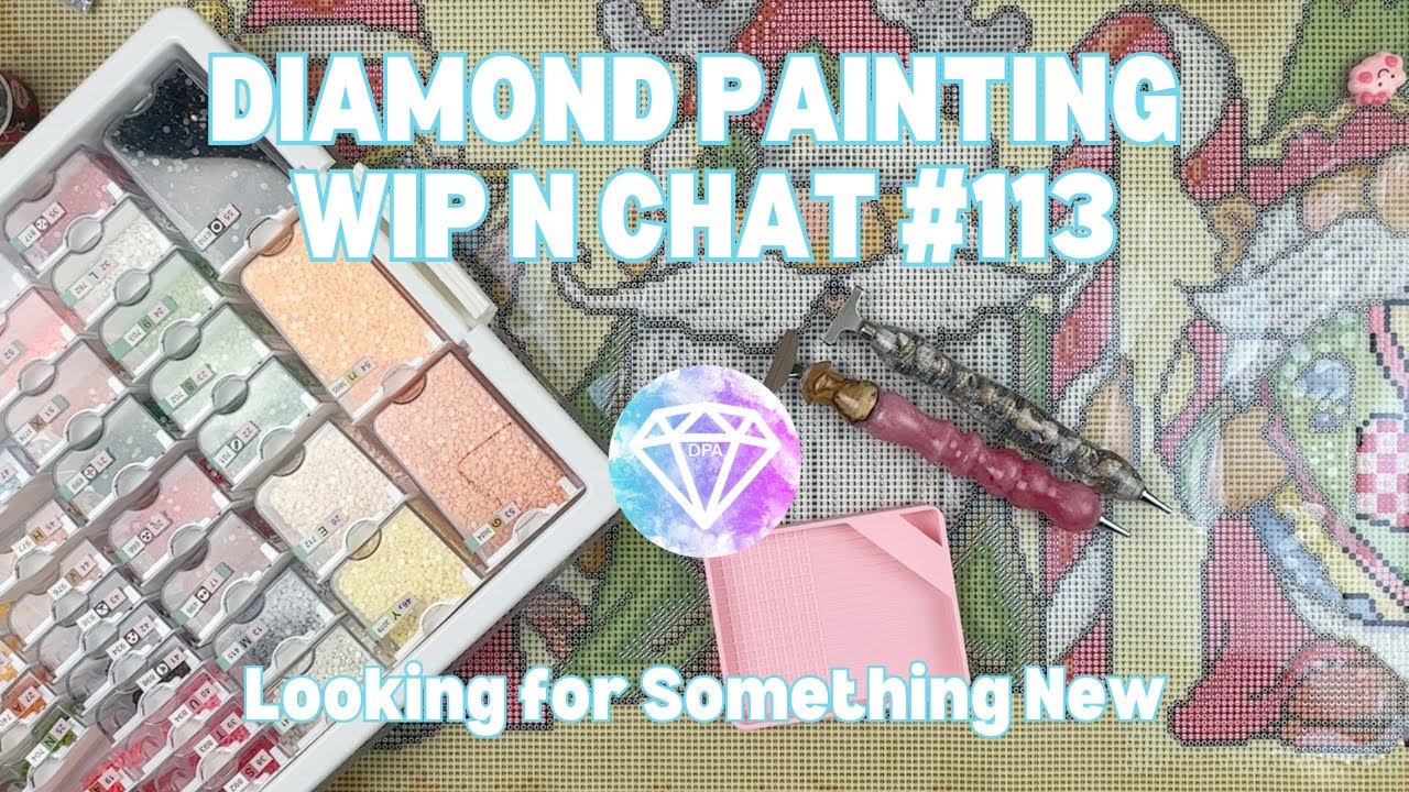 Diamond Painting WIP n Chat #113