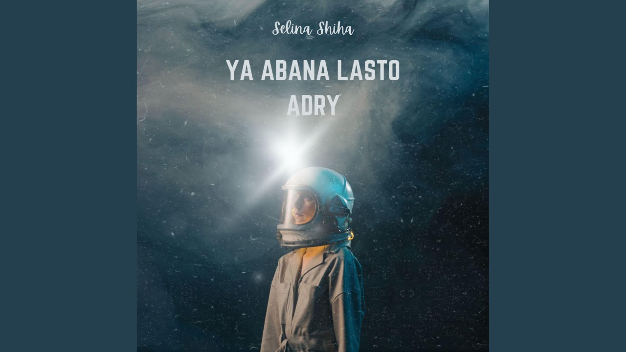 Ya Abana Lasto Adry